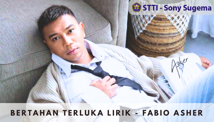 Bertahan Terluka Lirik Fabio Asher Sang Maestro Lagu Galau 2022