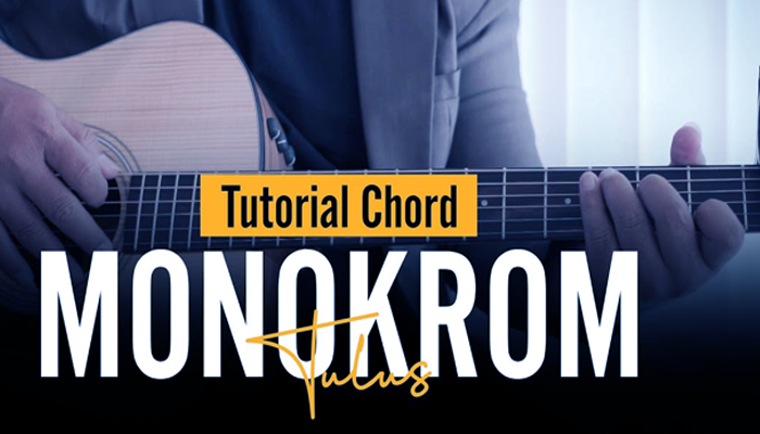 Chord Gitar Lagu Monokrom Tulus