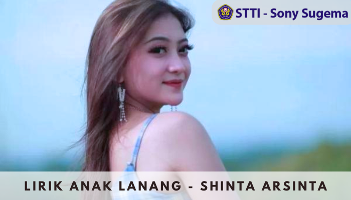 Lirik Anak Lanang - Shinta Arsinta Lagu Ciptaan Daru Ndarboy 2023