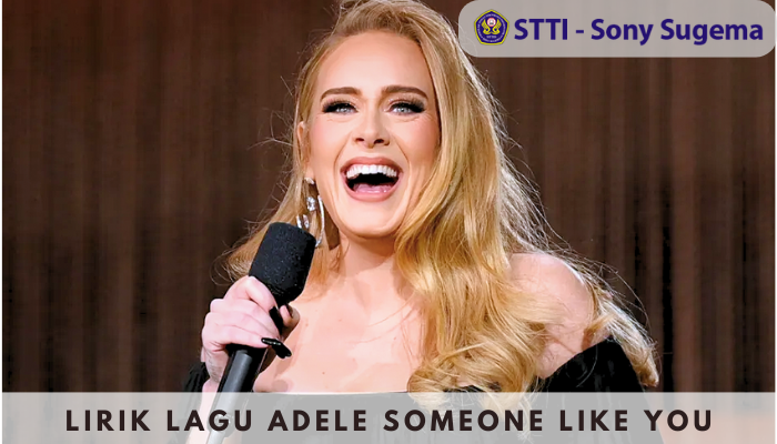 Lirik Lagu Adele Someone Like You penyanyi Inggris Populer 2011