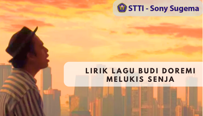 Lirik Lagu Budi Doremi Melukis Senja yang Mengharukan ditahun 2020