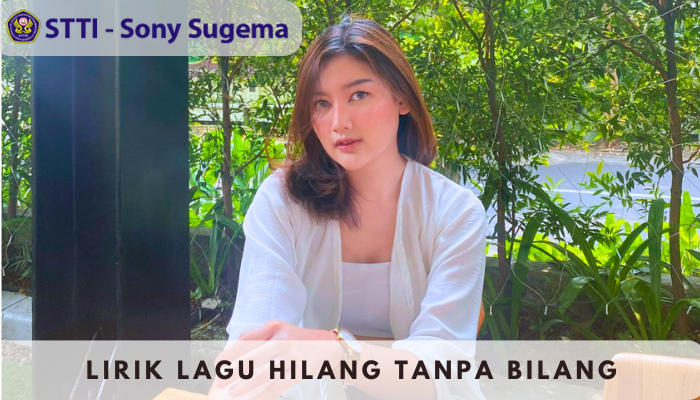 Lirik Lagu Hilang Tanpa Bilang Debut Penyanyi Solo Meiska Tahun 2022 Akhir