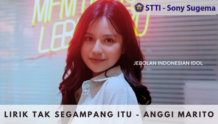 Lirik Tak Segampang Itu - Anggi Marito Jebolan Indonesian Idol