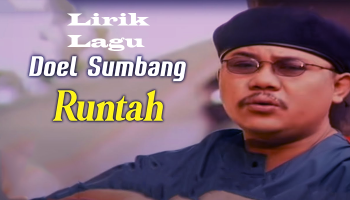 Lirik Lagu Runtah Doel Sumbang Beserta Terjemahannya