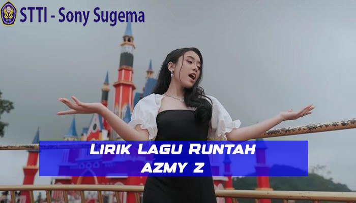 Lirik Lagu Runtah Azmy Z Dengan Terjemahan Lengkap