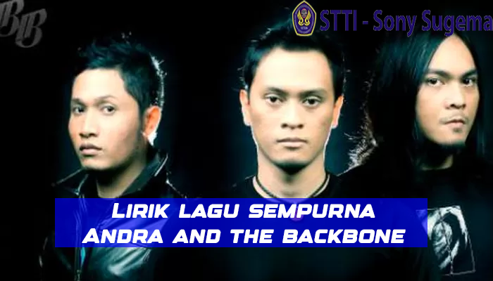 Sempurna Lirik Andra And The Back bone