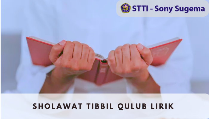 Lirik Sholawat Tibbil Qulub yang Memiliki Makna Mendalam Latin dan Terjemahannya